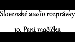 Slovenské audio rozprávky: 10. Pani mačička