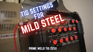 Basic Settings for TIG Welding Mild Steel with the Prime Weld TIG 225X AC-DC TIG Welder