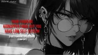 [F4A] Your Yandere Kidnapper Finds Out You Have Low Self-Esteem [Yandere][Possessive][Comfort]