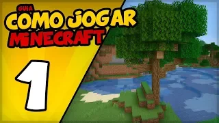 ✔ COMO JOGAR MINECRAFT (TUTORIAL PARA INICIANTES) - PRIMEIRA NOITE!