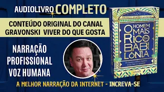 O homem mais rico da Babilônia - Audiolivro - Voz Humana - A NARRAÇÃO MAIS BUSCADA DA INTERNET