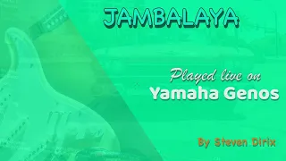 Jambalaya (Played live on “Yamaha Genos” by “Steven Dirix”)