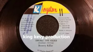 Bounty Killer - Smoke The Herb - Kingston 11 w/ Version