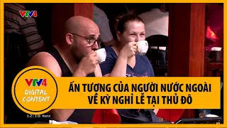 Ấn tượng của người nước ngoài về kỳ nghỉ lễ tại thủ đô | VTV4