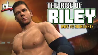 The Rise of Riley (WWE 12 Highlights)