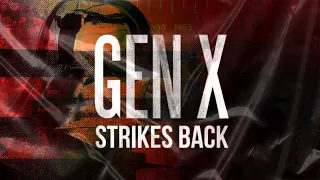 Gen X Strikes Back: Coming of Age