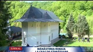 Mănăstirea Robaia la ceas de sărbătoare