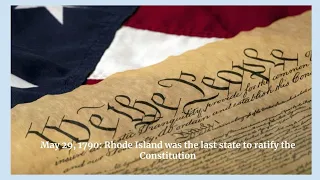 History Snapshot: May 29 1790 RI was the last state to ratify the Constitution
