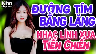 Đường Tím Bằng Lăng, Vùng Lá Me Bay - LK Nhạc Lính Thời Chiến Đi Cùng Năm Tháng