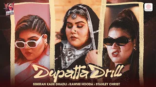 Dupatta Drill - Simiran Kaur Dhadli | Pranjal Dahiya | Official Video