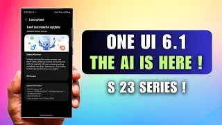 One UI 6.1 for Galaxy S 23 Series is Finally Here with New AI Features and SOME BAD NEWS !