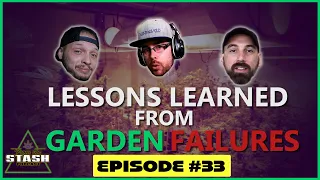 Top Lessons Learned From Gardening - From the Stash Podcast Ep. 33