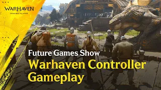 워헤이븐 - 컨트롤러 게임플레이 | Future Games Show 2023