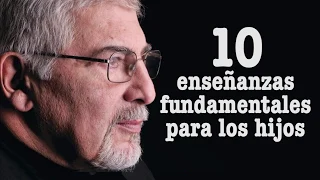 Jorge Bucay - 10 Enseñanzas indispensables para tus hijos