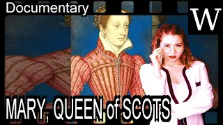 MARY, QUEEN of SCOTS - WikiVidi Documentary