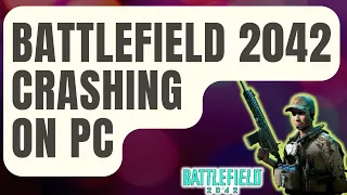 How To Fix Battlefield 2042 Crashing On PC [Updated 2024]