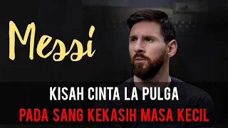 Lionel Messi, Sebuah Kisah Cinta Pada Kekasih Masa Kecil