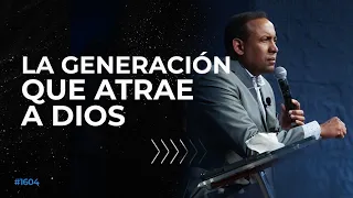 La Generación que atrae a Dios| Pastor Juan Carlos Harrigan |1604