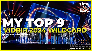 Vidbir 2024 (Ukraine) | Wildcard Contest | My Top 9 | Before The Show | Eurovision 2024