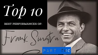 Frank Sinatra - Top 10 Best Performances (Part Two)