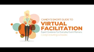 Candy's Short Guide to Virtual Facilitation • CandyConsulting.ca/Guides