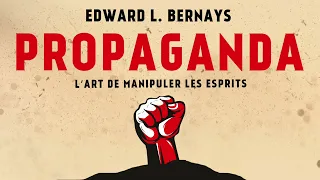 Propaganda: L’art de manipuler les esprits. Edward Bernays. Livre audio gratuit