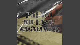 Palagi Ko Lang Gagalingan