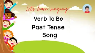 Verb To Be Past Tense Song