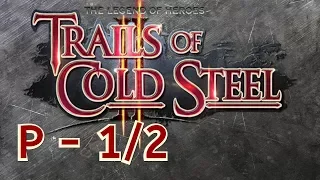 01 Trails of Cold Steel 2 (PC) – Story Walkthrough [Prologue 1/2]