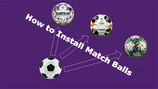 Football Manager 2020 - How to install real match balls