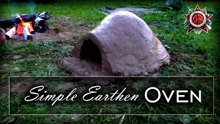 How To Build A Simple Earthen Oven 2018 (No Store Bought Materials)