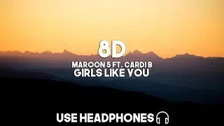 Maroon 5 ft. Cardi B - Girls Like You (8D Audio)