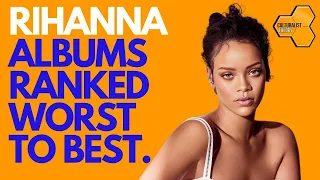Rihanna Albums Ranked Worst to Best