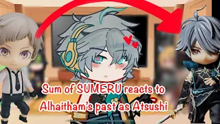 (Some of!) Sumeru reacts to Alhaitham’s past as Atsushi!|GCRV| Genshin X BSD!!