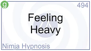 Feeling Heavy - Hypnosis