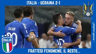 ITALIA - UCRAINA 2-1: i gol di FRATTESI da FENOMENO, il resto...
