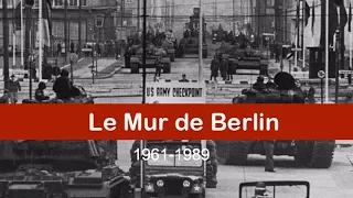 Le Mur de Berlin (1961-1989)