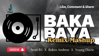 Sean Rii  X  Robin Andrew  X  Young Davie - Baka Baya (Remix Mashup) | (Unofficial MP4)
