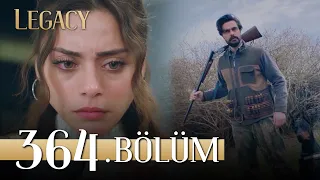 Emanet 364. Bölüm | Legacy Episode 364