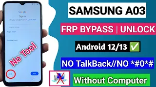 WITHOUT PC 2024:- SAMSUNG A03 FRP BYPASS Android 13 | TalkBack Not Working - No *#0*#