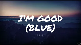 David Guetta & Bebe Rexha - I'm Good (Blue) (Lyrics) 1 Hour