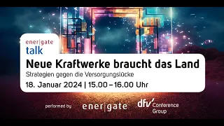 energate talk: Neue Kraftwerke braucht das Land