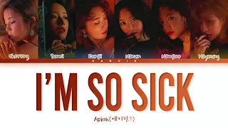 Apink (에이핑크) – 'I’m so sick (1도 없어)' Color Coded Lyrics/가사 (Han/Rom/Eng)