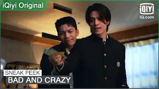 EP11 Sneak Peek | Bad and Crazy | iQiyi Original