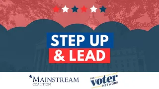 Step Up & Lead Panel with Mainstream Coalition & The Voter Network