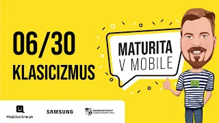 Maturita v Mobile - 06/30 KLASICIZMUS