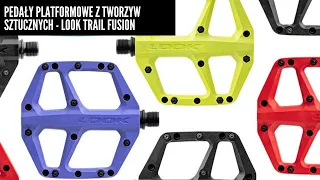 Pedały platformowe z tworzyw sztucznych - Look Trail Fusion i inne