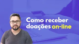 Como receber doações on-line - Rafael Bandeira