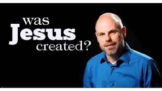 Was Jesus Created? Was He Begotten?