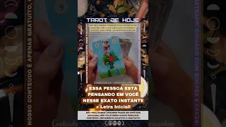 🧑 ESSA PESSOA ESTA PENSANDO EM VOCÊ NESSE EXATO INSTANTE  + LETRA INICIAL! 🌟 #TAROTHOJE #TAROT